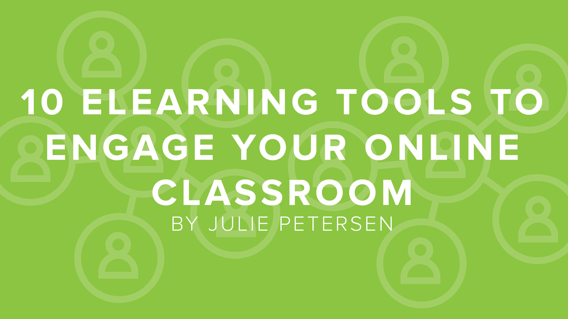 DigitalChalk: Engage Your Online Classroom With These 10 eLearning Tools by Julie Petersen