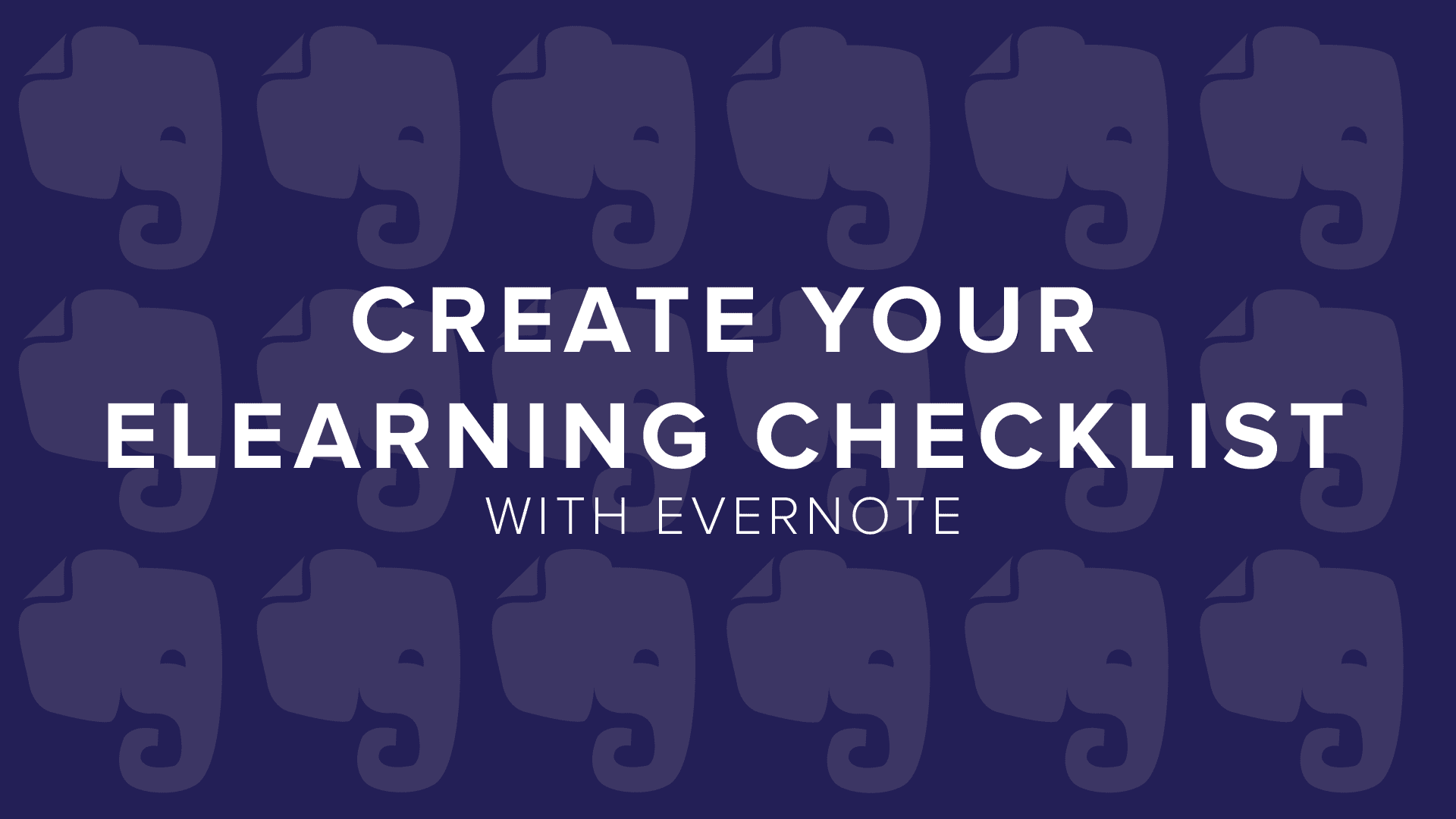 DigitalChalk: How to Create Your eLearning Checklist with Evernote
