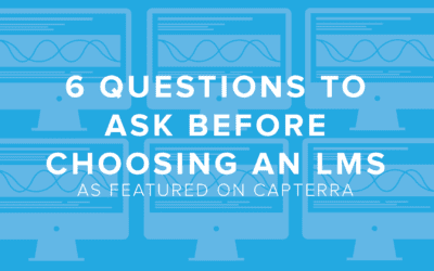 As Featured on Capterra: 6 Questions to Ask Before Choosing an LMS