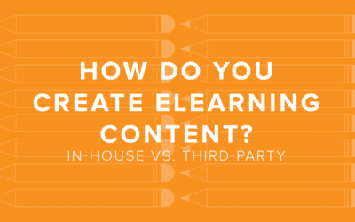 How Do You Create eLearning Content? In-House vs. Third-Party